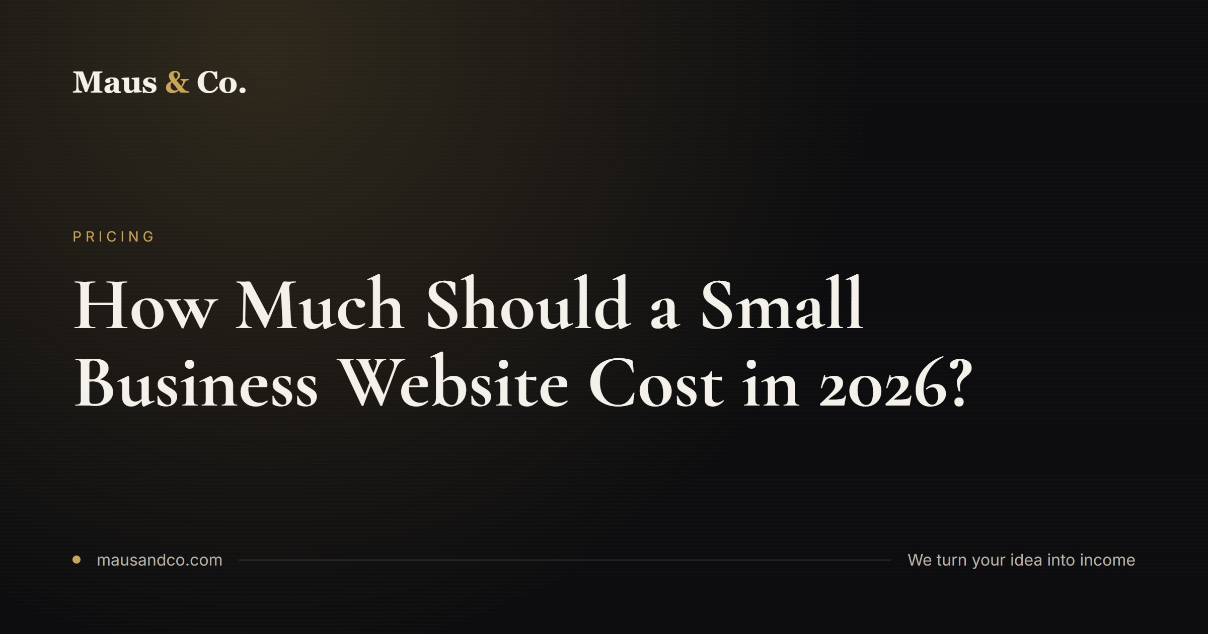 How Much Should a Small Business Website Cost in 2026?